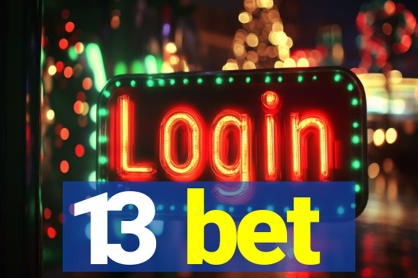 13 bet